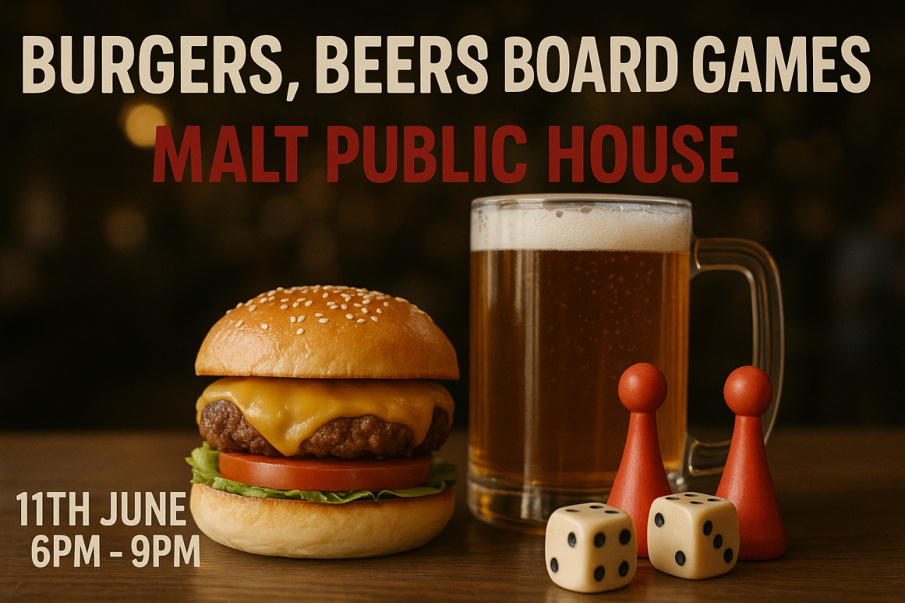 Board Games, Beers & Burgers @ Malt Public House