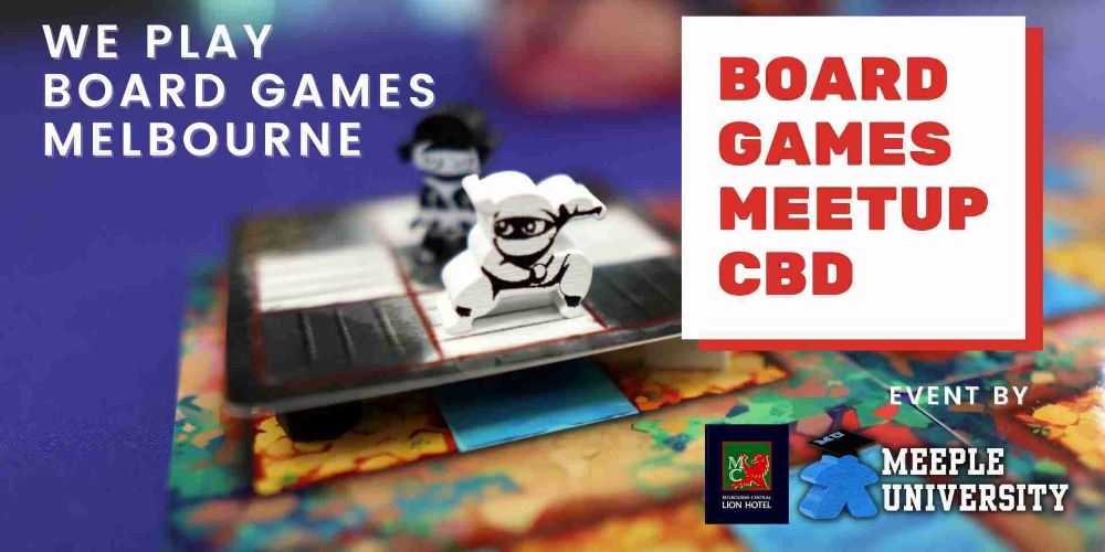 We Play Board Games Melbourne Meetup - By Meeple University